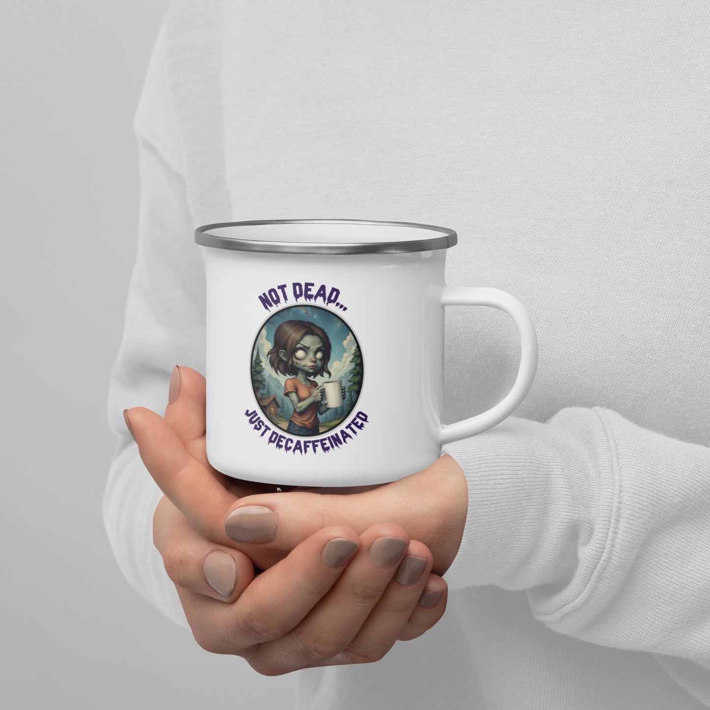 Not Dead... Just Decaffeinated - Enamel Mug