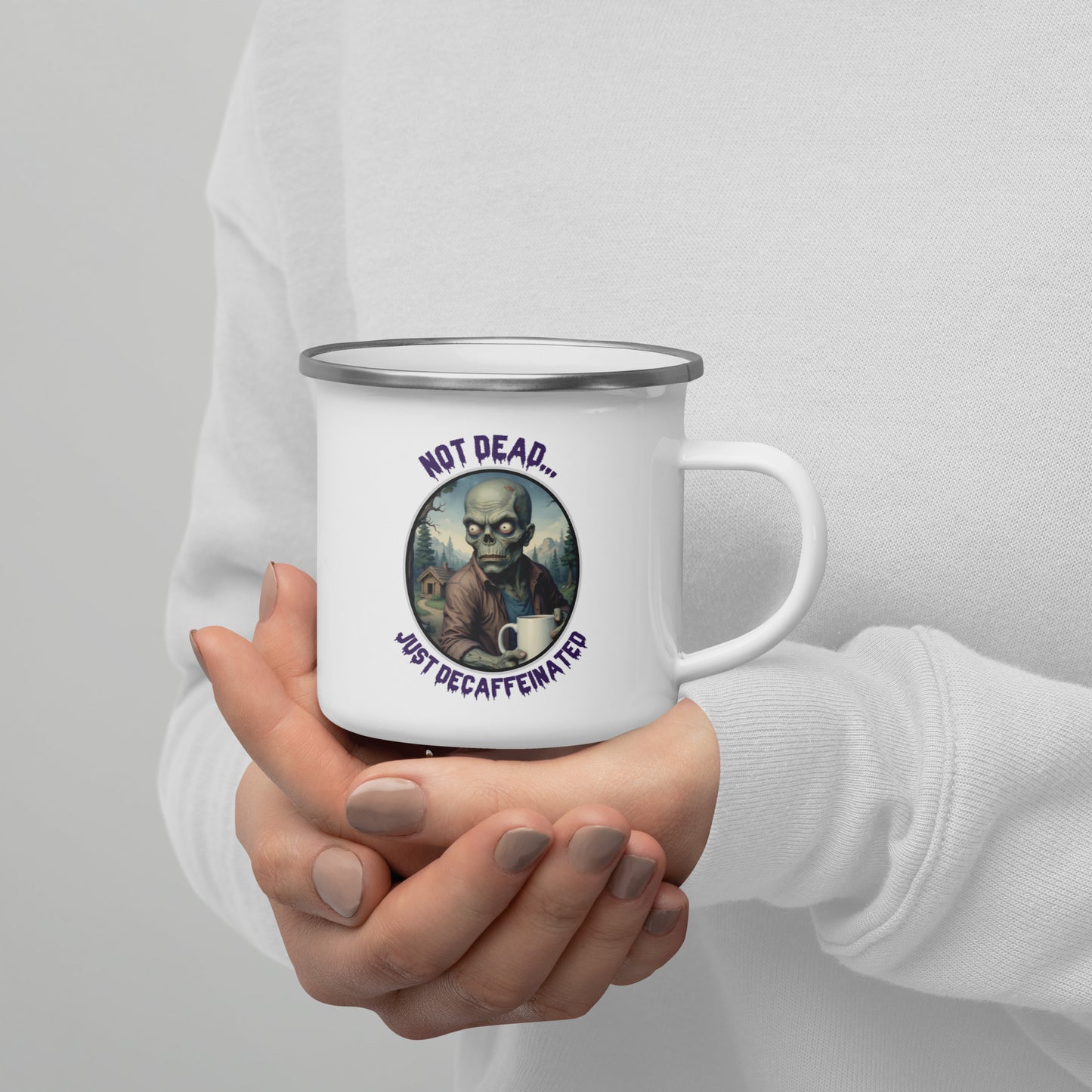 Not Dead... Just Decaffeinated - Enamel Mug