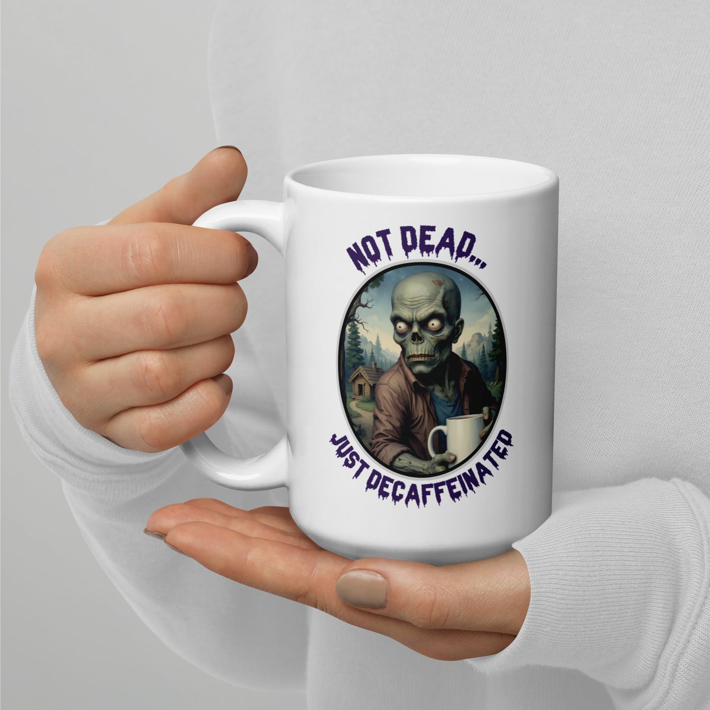 Not Dead... Just Decaffeinated - White glossy mug